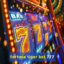 fortune tiger bet 777